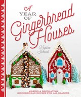 A Year of Gingerbread Houses - SAMUELL,  Kristine - 9781454708919