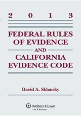 Federal Rules of Evidence and California Evidence Code - SKLANSKY,  David Alan - 9781454827979