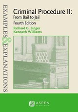 Criminal Procedure II - SINGER,  Richard G. ; Williams, Kenneth - 9781454848127