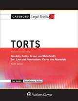 Casenote Legal Briefs for Tort Law and Alternatives, Keyed to Franklin, Rabin, Green and Geistfeld - Casenote Legal Briefs - 9781454883159