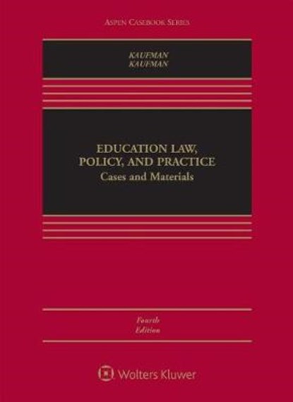 Education Law, Policy, and Practice, KAUFMAN,  Michael J. - Gebonden - 9781454883326