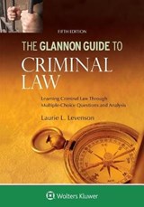 The Glannon Guide to Criminal Law - LEVENSON,  Laurie L. - 9781454894216