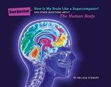 How Is My Brain Like a Supercomputer? - STEWART,  Melissa - 9781454906810
