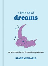A Little Bit of Dreams - Stase Michaels - 9781454913016