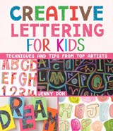 Creative Lettering for Kids - Jenny Doh - 9781454920052