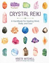 Crystal Reiki - Krista N. Mitchell - 9781454930266