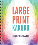 Large Print Kakuro - Conceptis Puzzles - 9781454936589
