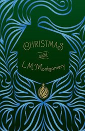 Christmas with L. M. Montgomery
