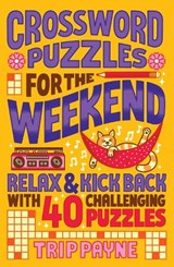 Crossword Puzzles for the Weekend - Trip Payne - 9781454949657