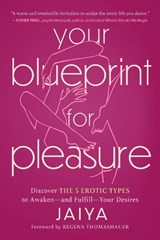 Your Blueprint for Pleasure - Jaiya - 9781454950035