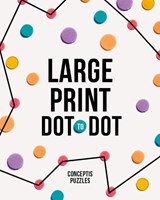 Large Print Dot-to-Dot - Conceptis Puzzles - 9781454953401