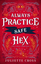 Always Practice Safe Hex - Juliette Cross - 9781454953654