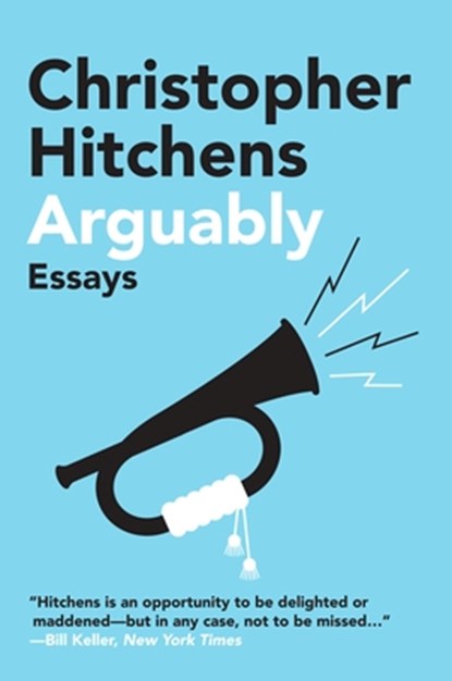 Arguably, Christopher Hitchens - Paperback - 9781455502783