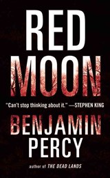 Red Moon - Benjamin Percy - 9781455545353
