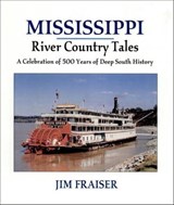Mississippi River Country Tales - Jim Fraiser - 9781455608911