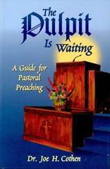 The Pulpit Is Waiting - Joe H. Cothen - 9781455610778