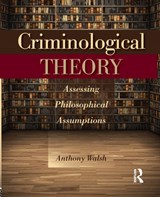 Criminological Theory - Anthony Walsh - 9781455777648