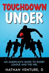 Touchdown Under - D Nathan Venture - 9781456646974