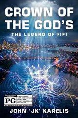 Crown of The God's - John 'Jk' Karelis - 9781456679460