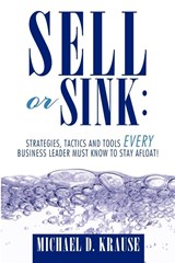 Sell or Sink - Michael D. Krause - 9781456750718