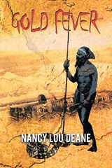 Gold Fever - Nancy Lou Deane - 9781456783167