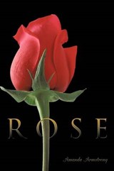 Rose - Amanda Armstrong - 9781456788285