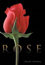 Rose - Amanda Armstrong - 9781456788292