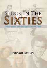 Stuck in the Sixties - George Rising - 9781456804855