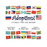 Adoption! a Family They Did Become - Kelly A Wood - 9781456841607