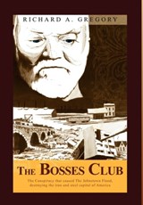 The Bosses Club - GREGORY,  Richard A - 9781456860288
