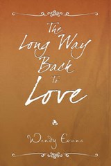 The Long Way Back to Love - Wendy Evans - 9781456877224