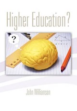 Higher Education? - John Williamson - 9781456883782