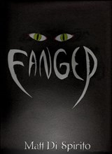 Fanged - Matt Di Spirito - 9781458013811