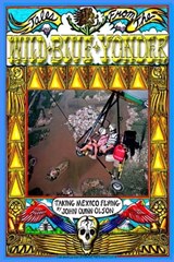 Tales From The Wild Blue Yonder *Taking Mexico Flying* - John Quinn Olson - 9781458038302