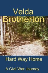 Hard Way Home - Velda Brotherton - 9781458057426
