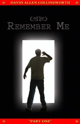 Remember Me - David Allen Collinsworth - 9781458135209