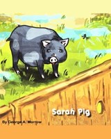 Sarah Pig - George A. Morrow - 9781458138330