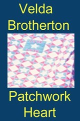 Patchwork Heart - Velda Brotherton - 9781458144249