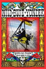 Tales From The Wild Blue Yonder *Recipes For Disaster* - John Quinn Olson - 9781458194220