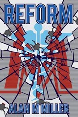 Reform - Alan M Miller - 9781458217776