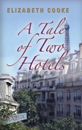 A Tale of Two Hotels - COOKE,  Elizabeth - 9781458218780