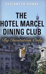 The Hotel Marcel Dining Club - COOKE,  Elizabeth - 9781458220189