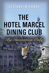 The Hotel Marcel Dining Club - COOKE,  Elizabeth - 9781458220196