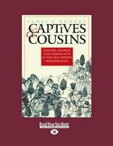 Captives & Cousins - James F. Brooks - 9781458718617