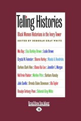 Telling Histories - Deborah Gray White - 9781458722959