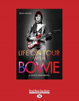 Life on Tour with Bowie - Sean Mayes - 9781458732422