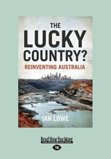 The Lucky Country? - Ian Lowe - 9781458737212