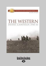 The Western Desert Campaign 1940-41 - Glenn Wahlert - 9781458738615