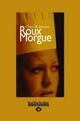 Roux Morgue - Claire M. Johnson - 9781458742971