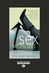 Best Sex Writing 2008 - Rachel Kramer Bussel - 9781458753403